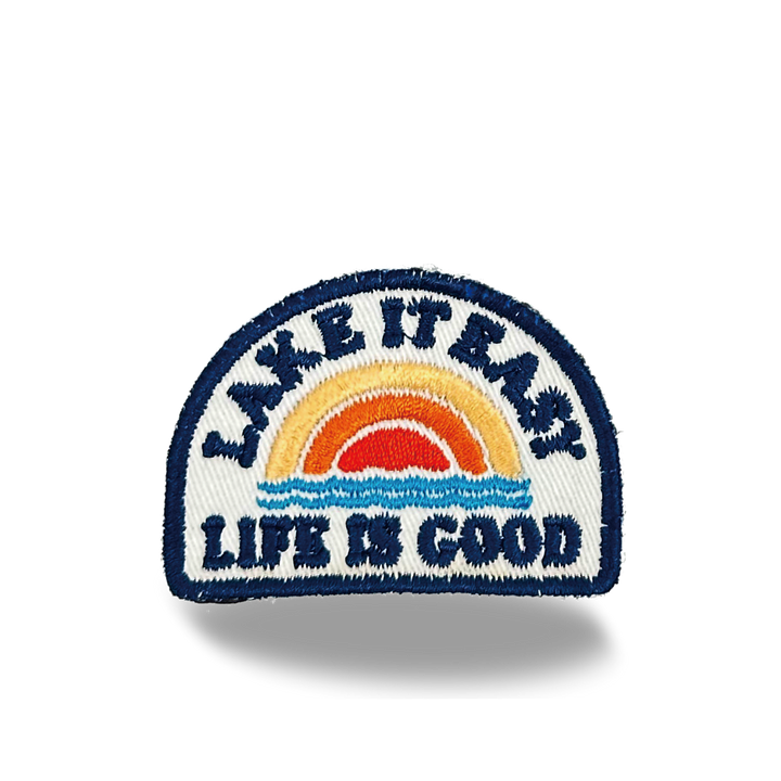 Lake It Easy – Life Is Good Iron On Embroidery Patch